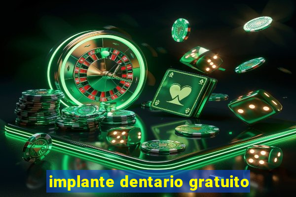 implante dentario gratuito